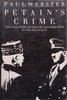 Petain’s Crime: The Full Story of French Collaboration in the Holocaust | Paul Webster