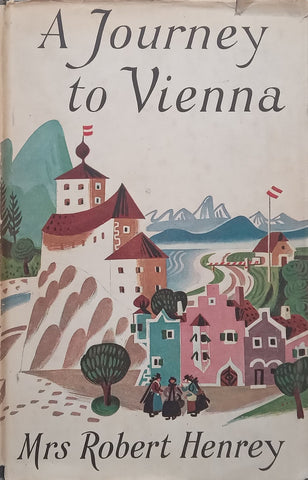 A Journey to Vienna | Mrs Robert Henrey