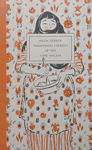 Traditional Cookery of the Cape Malays | Hilda Gerber