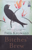 Bitches’ Brew (Inscribed by Author) | Fred Khumalo