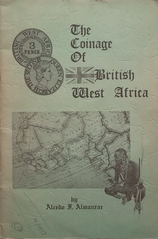 The Coinage of British West Africa | Alredo F. Almanzar