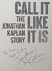 Call it Like it Is: The Jonathan Kaplan Story (Inscribed by Author) | Jonathan Kaplan & Mike Behr