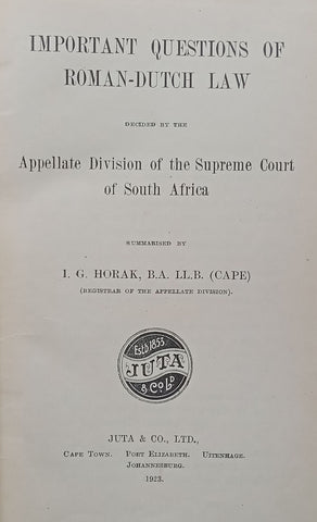 Important Questions of Roman-Dutch Law (Published 1923) | I. G. Horak