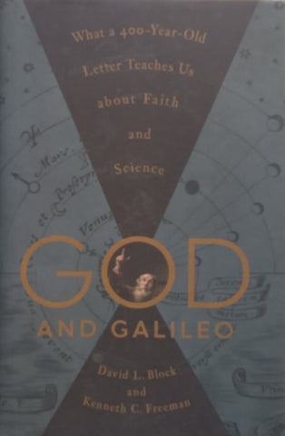 God and Galileo (Inscribed by Co-Author David L. Block) | David L. Block & Kenneth C. Freeman