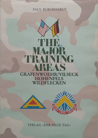 The Major Training Areas: Grafenwoehr/Vilseck/Hohenfels/Wildflecken | Paul Burckhardt