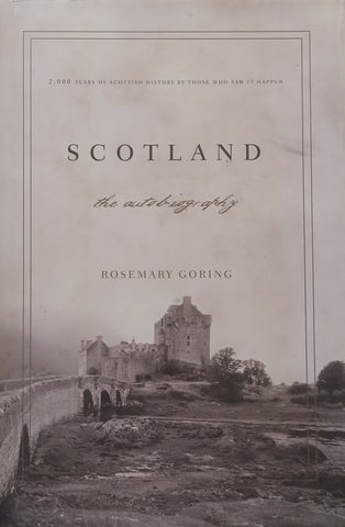 Scotland: The Autobiography | Rosemary Goring