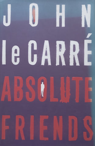 Absolute Friends (Hardcover) | John le Carre