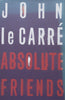 Absolute Friends (Hardcover) | John le Carre