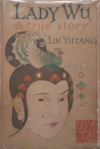 Lady Wu (First Edition, 1957) | Lin Yutang