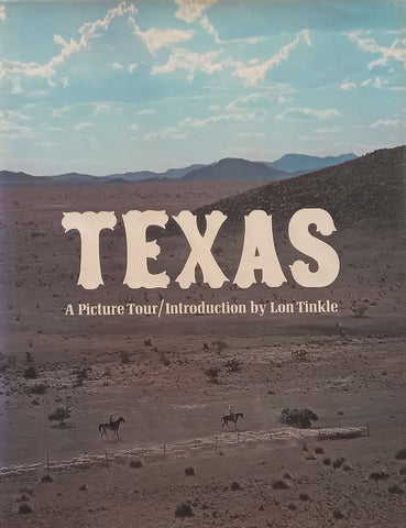 Texas: A Picture Tour (Signed by Lon Tinkle, who wrote the Introduction) | Norman Kotker (Ed.)