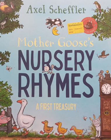 Mother Goose’s Nursery Rhymes: A First Treasury | Axel Scheffler