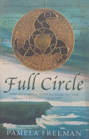 Full Circle (Conclusion to Castings Trilogy) | Pamela Freeman