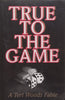 True to the Game: A Teri Woods Fable | Teri Woods