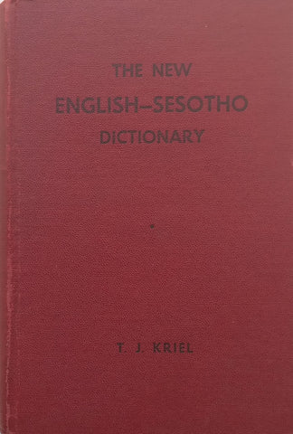 The New English-Sesotho Dictionary | T. J. Kriel