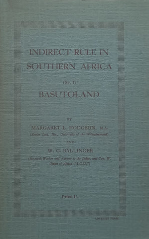 Indirect Rule in Southern Africa (Lovedale Press, Published 1931) | Margaret L. Hodgson & W. G. Ballinger