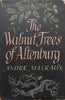 The Walnut Trees of Altenburg (First Edition, 1952) | Andre Malraux