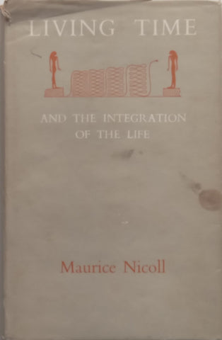 Living Time and the Integration of the Life (Hardcover Ed.) | Maurice Nicoll