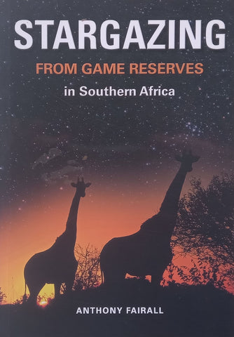 Stargazing From Game Reserves in Southern Africa | Anthony Fairall