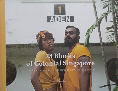 28 Blocks of Colonial Singapore: The Hidden Meaning Behind the Names of the Wessex Estate Blocks (A Photodocumentary) | Ana Menchen