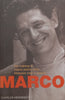 Marco: The Making of Marco Pierre White, Sharpest Chef in History | Charles Hennessy