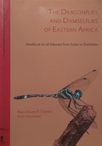 The Dragonflies and Damselflies of Eastern Africa: Handbook for All Odonata from Sudan to Zimbabwe | Klaas-Douwe B. Dijkstra & Viola Clausnitzer