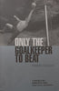 Only the Goalkeeper to Beat | Francis Hodgson