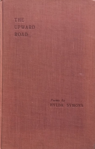 The Upward Road: Poems | Hylda Symons