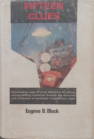 Fifteen Clues: True Stories of Great Crime Detection | Eugene B. Block