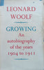 Growing: An Autobiography of the Years 1904-1911 | Leonard Woolf