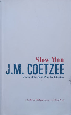 Slow Man (Proof Copy) | J. M. Coetzee