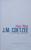 Slow Man (Proof Copy) | J. M. Coetzee