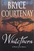 White Thorn: A Novel of Africa (Hardcover) | Bryce Courtenay