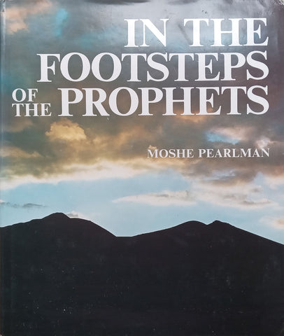 In the Footsteps of the Prophets | Moshe Pearlman