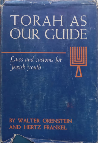 Torah as Our Guide: Laws and Customs for Jewish Youth | Walter Orensteib & Hertz Frankel