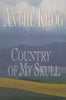 Country of My Skull (Inscribed by Author) | Antjie Krog