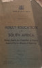 Adult Education in South Africa, Being a Report by a Committee of Enquiry Appointed by the Minister of Education (Published 1946)