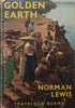 Golden Earth: Travels in Burma | Norman Lewis