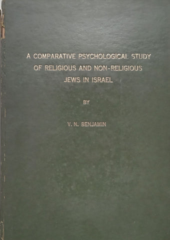 A Comparative Psychological Study of Religious and Non-Religious Jews in Israel | Valerie Nona Benjamin