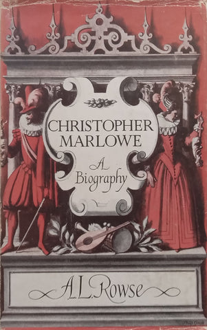 Christopher Marlowe: A Biography | A. L. Rowse