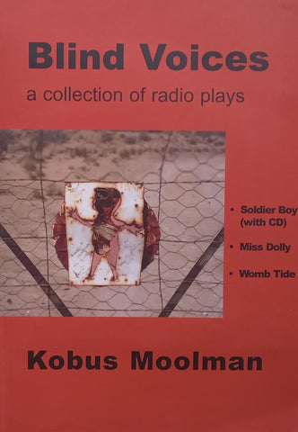 Blind Voices: A Collection of Radio Plays (Inscribed by Author, with CD) | Kobus Moolman