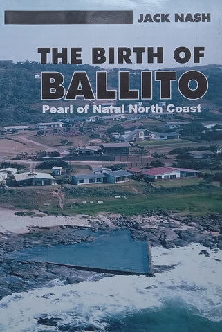 The Birth of Ballito: Pearl of Natal North Coast | Jack Nash