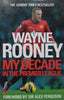 My Decade in the Premier League | Wayne Rooney