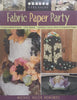 Fabric Paper Party: 69 Easy-to-Make Projects | Michael Miller Memories