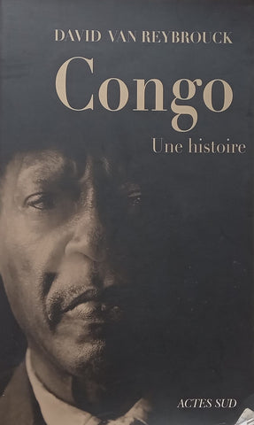 Congo: Une Histoire (French) | David van Reybrouck