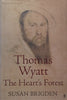 Thomas Wyatt: The Heart’s Forest | Susan Brigden