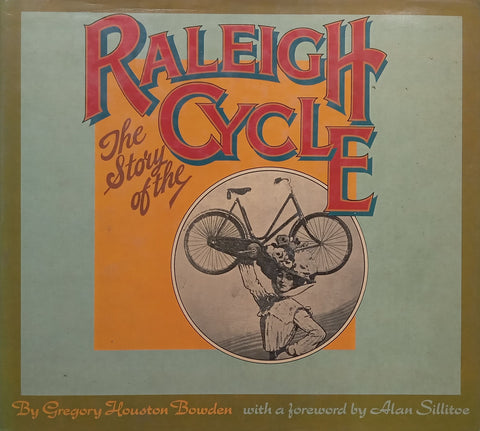 The Story of the Raleigh Cycle | Gregory Houston Bowden