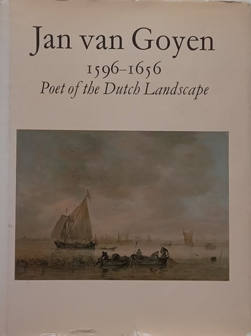 Jan van Goyen, 1596-1656: Poet of the Dutch Landscape (Inscribed by Publisher)