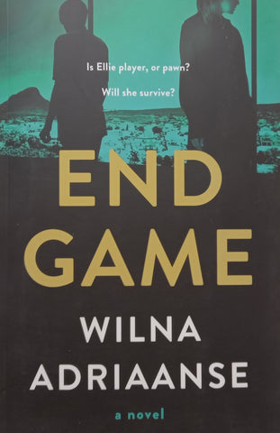 End Game (With Loosely Inserted Bookmark and Press Release) | Wilna Adriaanse