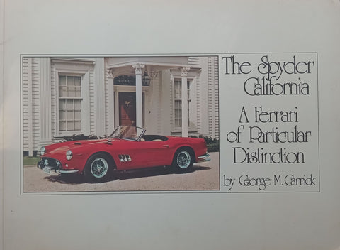 The Spyder California: A Ferrari of Particular Distinction | George M. Carrick