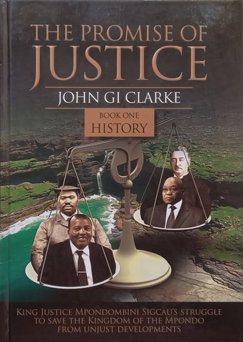 The Promise of Justice, Book One: History (Inscribed by Author) | John Gi Clarke